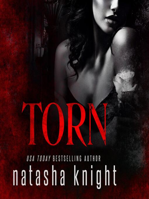 Title details for Torn by Natasha Knight - Available